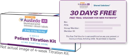 AUSTEDO XR 4-week Titration Kit and 30-day Free Trial Voucher for new patients. This Free Trial Voucher is not conditioned on any past, present, or future purchase, including refills. No purchase is required.
