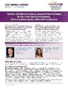 Tardive Dyskinesia vs Drug-Induced Parkinsonism in the Long-Term Care Setting:   Different Movements, Different Treatments